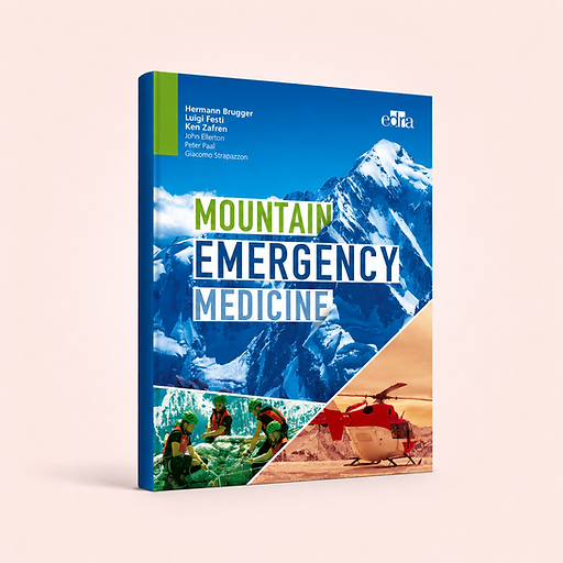 Mountain emergency medicine, Hermann Brugger, Ken Zafren, Luigi Festi, Peter Paal, Giacomo Strapazzon, book cover