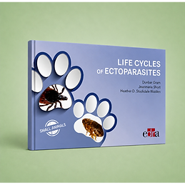 Life Cycles of Ectoparasites in Small Animals, Dunbar Gram, Heather S. Walden, Jeanmarie Short, book cover