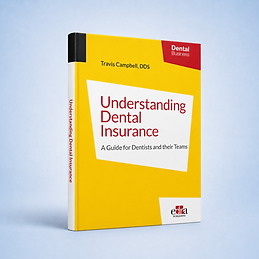 Understanding Dental Insurance: A Guide for Dentists and their Teams book cover