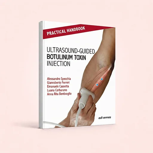 Ultrasound-guided Botulinum Toxin Injection, Alessandro Specchia, Gianroberto Ferreri, Emanuele Cassetta, Luana Cerbarano, Anna Rita Bentivoglio, book cover