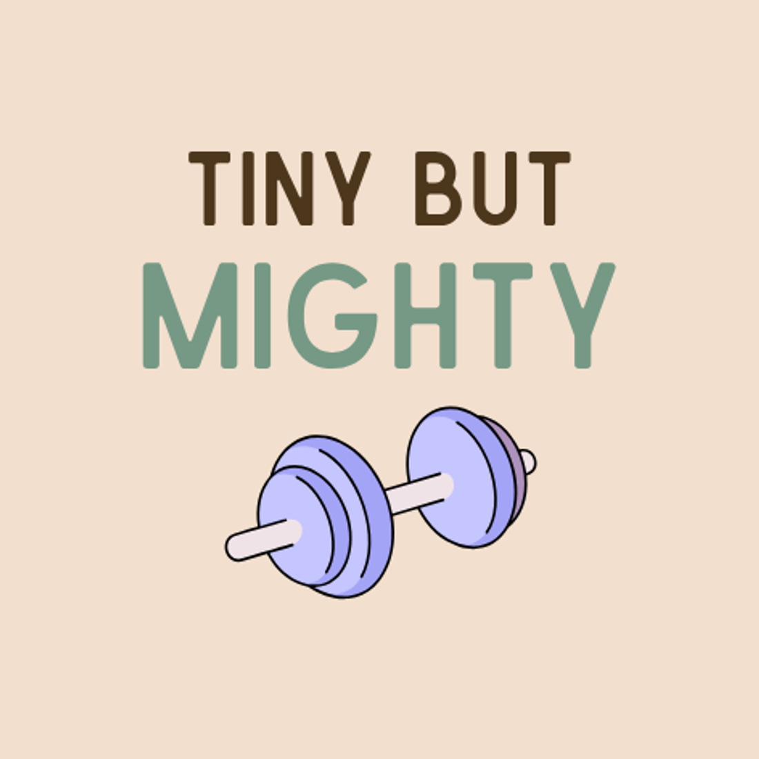 Tiny But Mighty