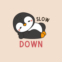 Slow Down