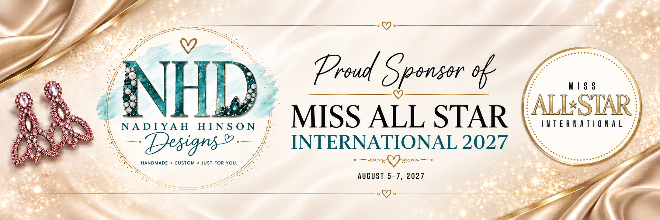Nadiyah Hinson Designs, Proud Sponsor of Miss All Star International 2027