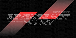 Revenge Not Glory banner