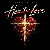 How to Love — Jeremy Greene