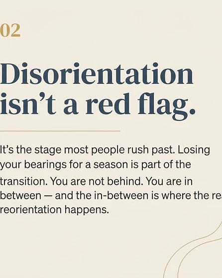 Slide 3 of 6 — Disorientation isn't a red flag