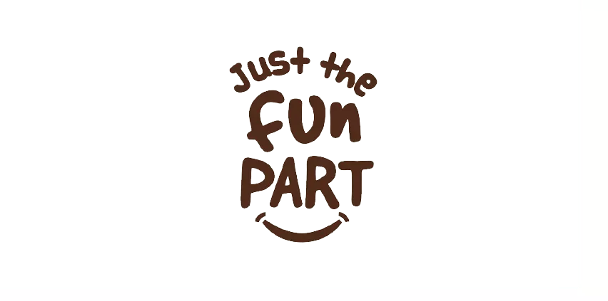 Just the Fun Part