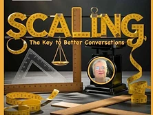 Scaling: The Key to Better Conversations