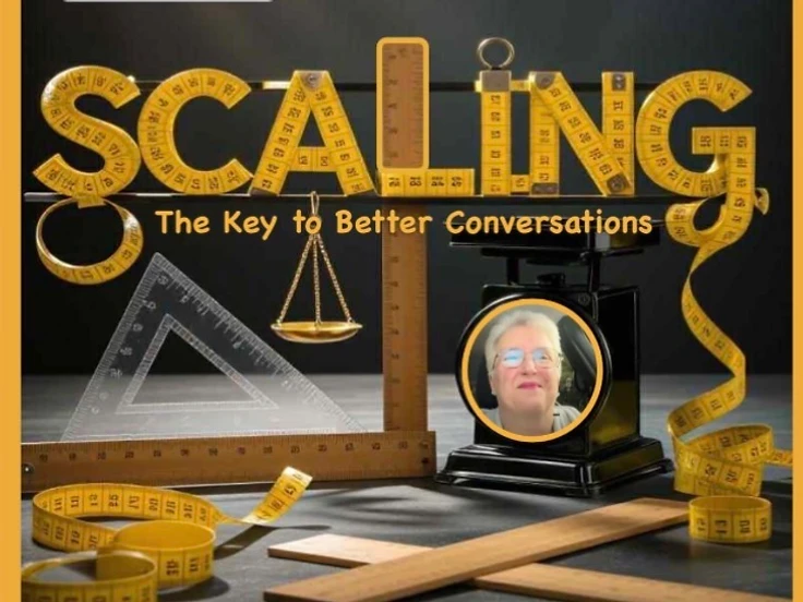 Scaling: The Key to Better Conversations