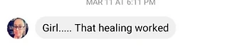 Customer message saying the healing worked