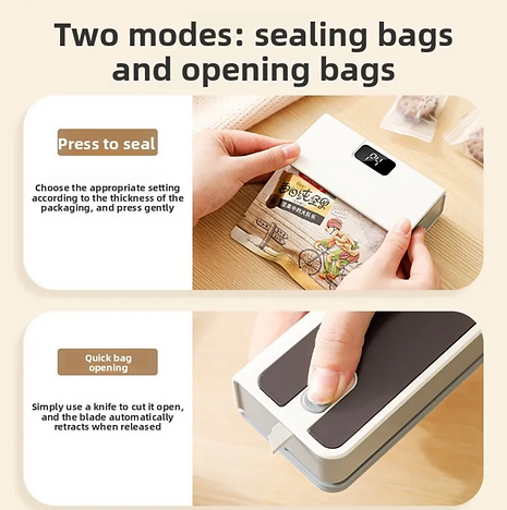 Two modes: sealing bags and opening bags
