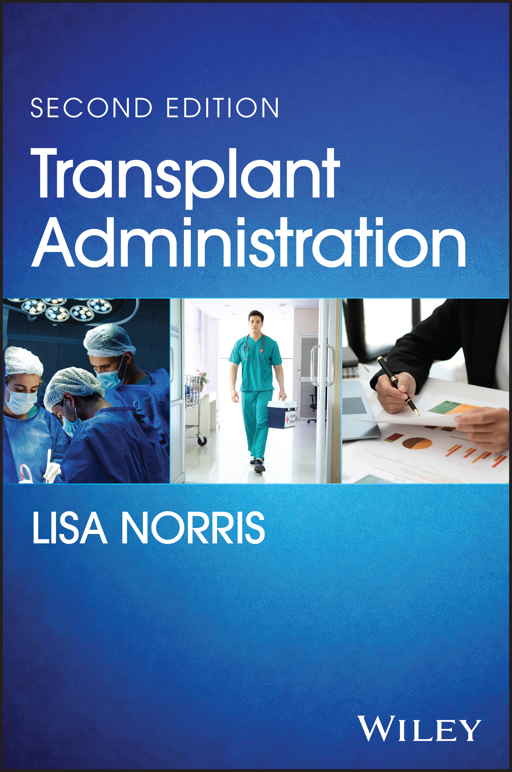 Transplant Administration by Lisa Norris — Second Edition, Wiley
