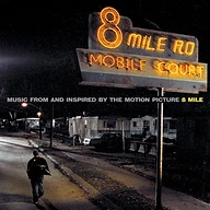 8 Mile: Music From and Inspired by the Motion Picture