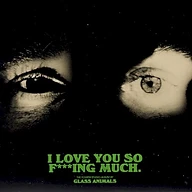 I Love You So F***ing Much.