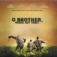 O Brother, Where Art Thou? Music From a Film by Joel Coen & Ethan Coen