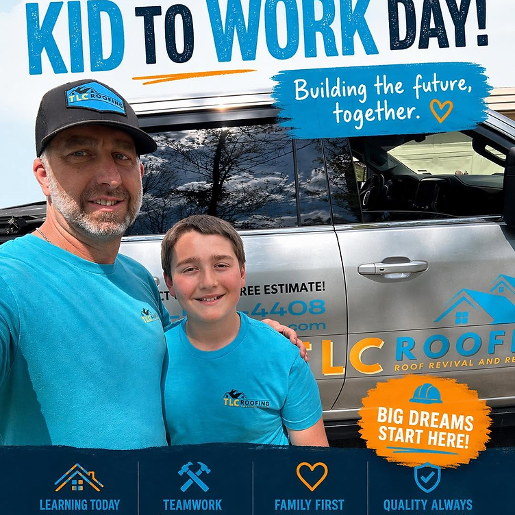 TLC Roofing — Take Your Kid to Work Day, building the future together