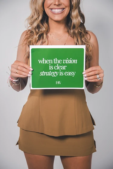 When the vision is clear, strategy is easy