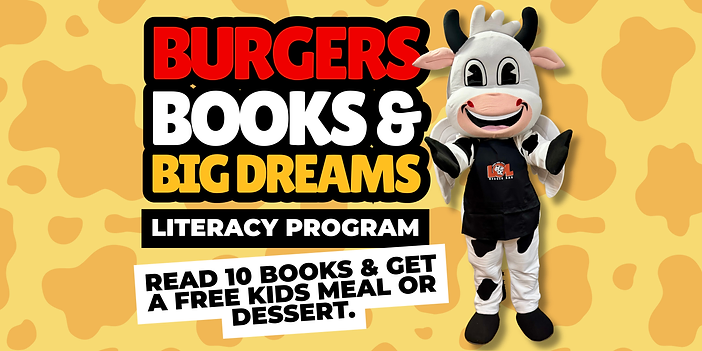 Burgers, Books & Big Dreams Literacy Program — Read 10 books and get a free kids meal or dessert