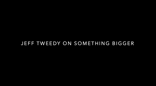 Jeff Tweedy — Something Bigger