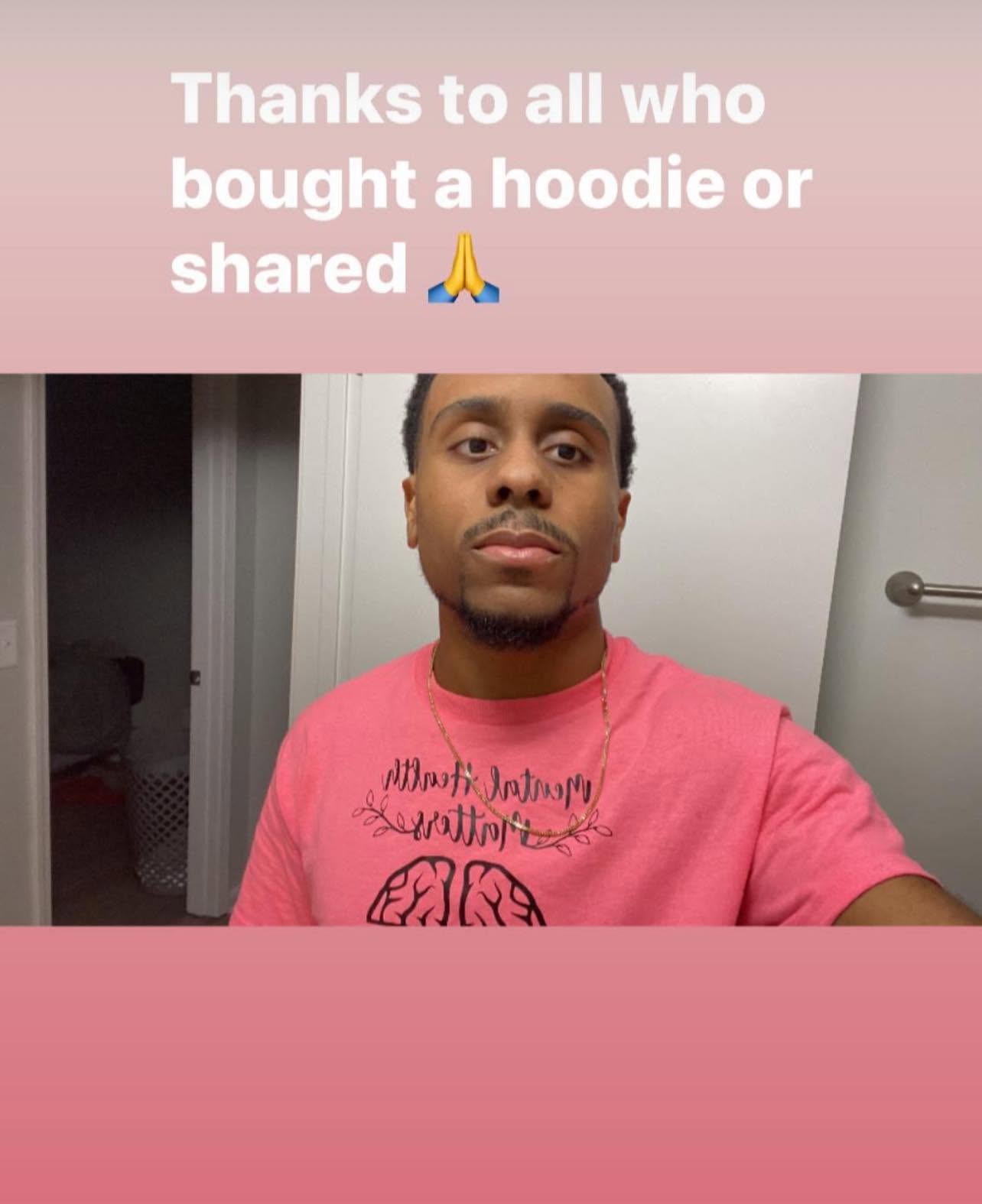 Kimani — thanks to everyone who bought a hoodie or shared the message