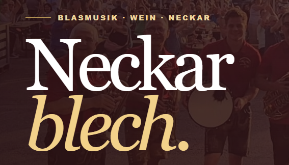 Neckarblech – Blasmusik, Wein und Neckar
