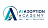 AI Adoption Academy — ADOPT. ADAPT. TRANSFORM.