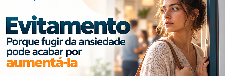 Evitamento: porque fugir da ansiedade pode acabar por aumentá-la