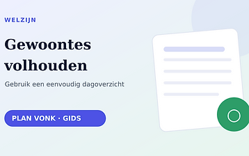 Gewoontes volhouden: zo gebruik je een gewoonteoverzicht zonder druk