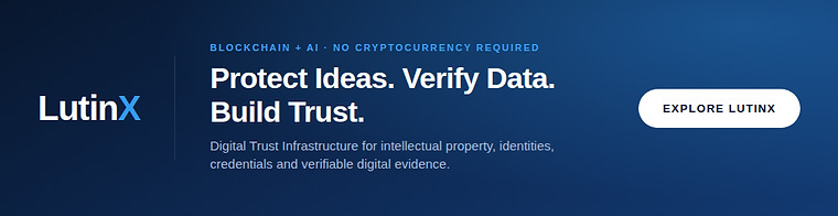 LutinX - Digital Trust Infrastructure for intellectual property, identities, credentials and verifiable digital evidence. No cryptocurrency required.