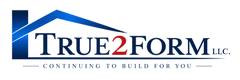 True2Form LLC — Continuing to Build for You