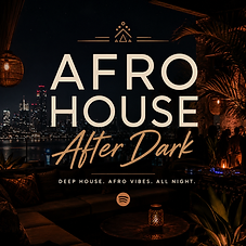 Afro House After Dark