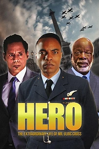 HERO: The Extraordinary Life of Ulric Cross