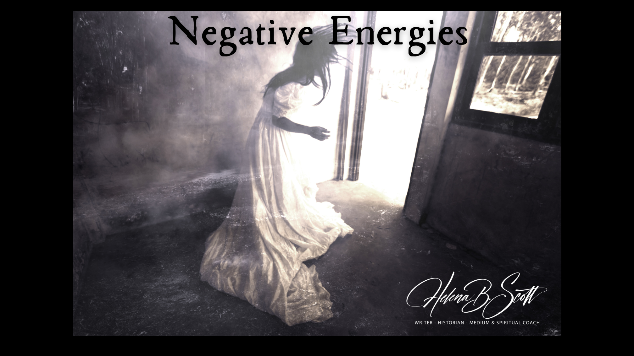 Protection from Negative Energies — curated selected excerpts from Helena B. Scott’s 67-page masterclass booklet