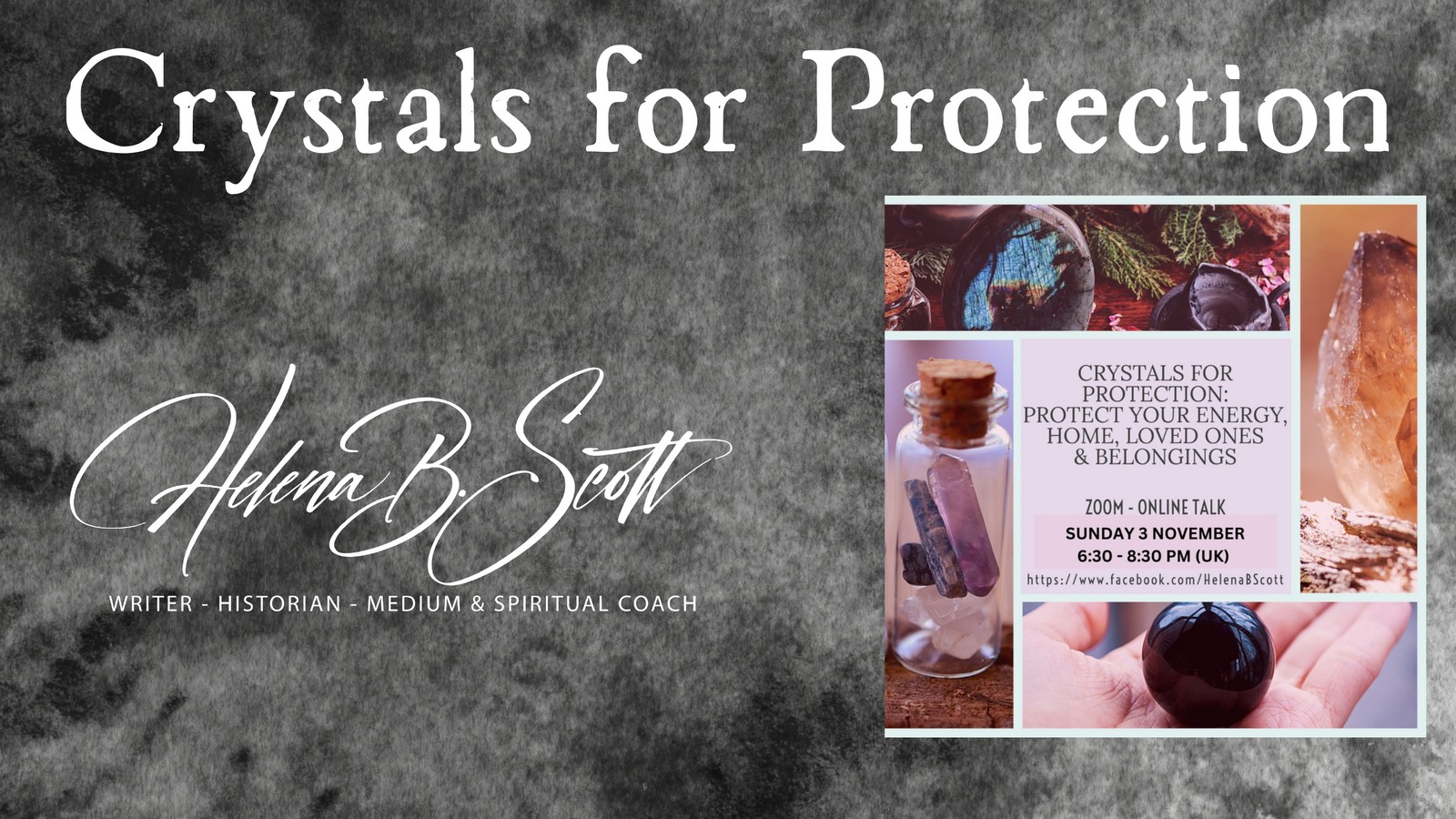 Crystals for Protection — curated selected excerpts from Helena B. Scott’s masterclass booklet