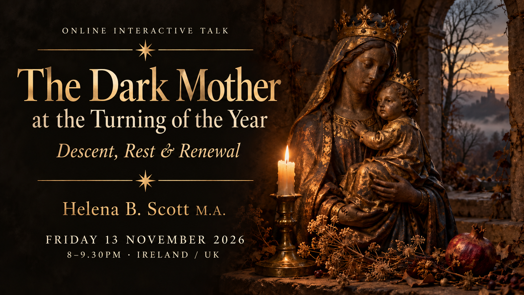 The Dark Mother at the Turning of the Year: Descent, Rest & Renewal — online event with Helena B. Scott M.A.