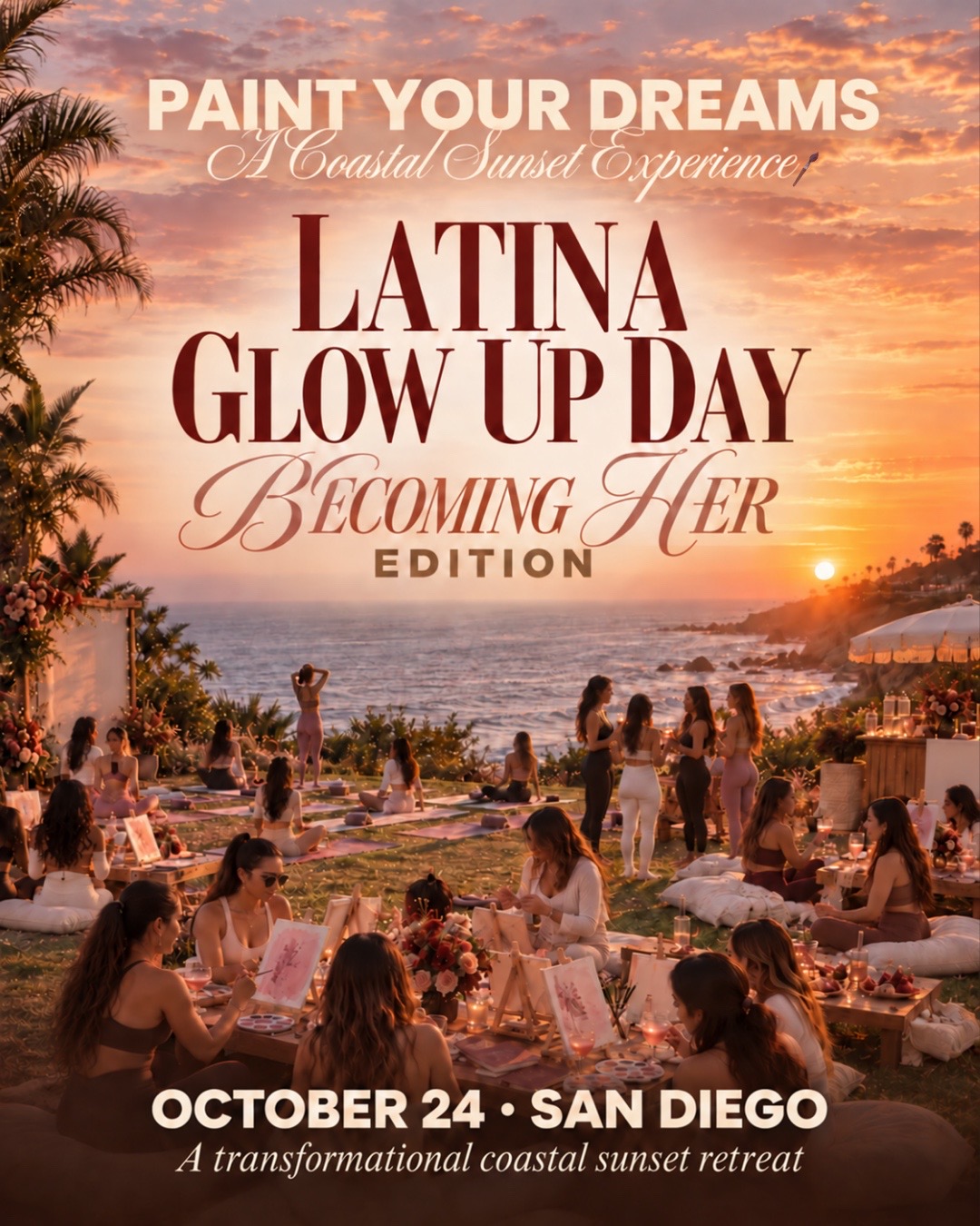 Latina Glow Up Day — Becoming Her Edition · Paint Your Dreams, October 24 en San Diego