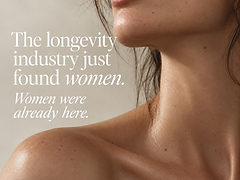 The Longevity Industry Just Found Women. Women Were Already Here.