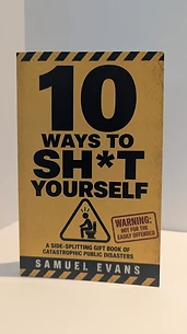 10 Ways to Sh*t Yourself paperback comedy gift book