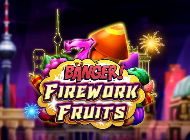 Bänger! Firework Fruits