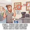 Well, paint me red and call me a fire truck!