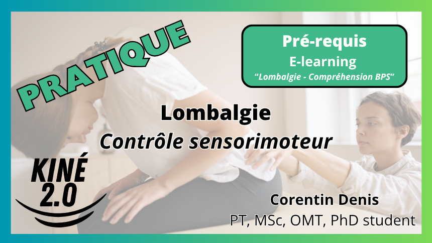 Lombalgie: Contrôle sensorimoteur — programme de la formation présentielle animée par Corentin Denis PT, MSc, OMT, PhD student