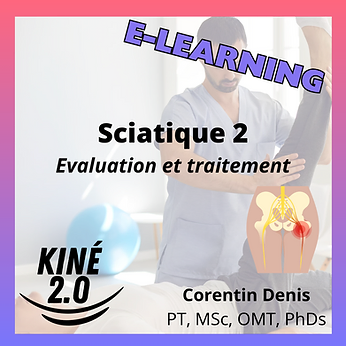 Sciatique 2: Evaluation et traitement — formation e-learning pour kinésithérapeutes par Corentin Denis PT, MSc, OMT, PhD student