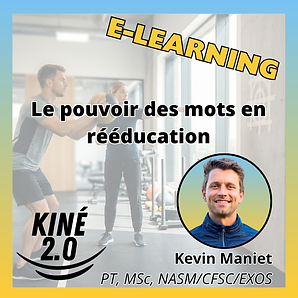 Le pouvoir des mots en rééducation — formation e-learning pour kinésithérapeutes par Kevin Maniet PT, MSc, NASM/CFSC/EXOS-CPT