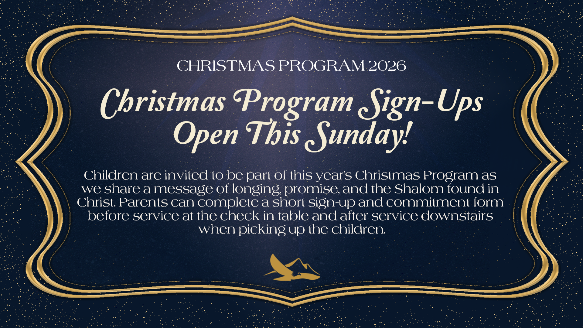 Christmas Program 2026 — sign-ups open this Sunday. Children are invited to be part of this year's Christmas Program as we share a message of longing, promise, and the Shalom found in Christ.