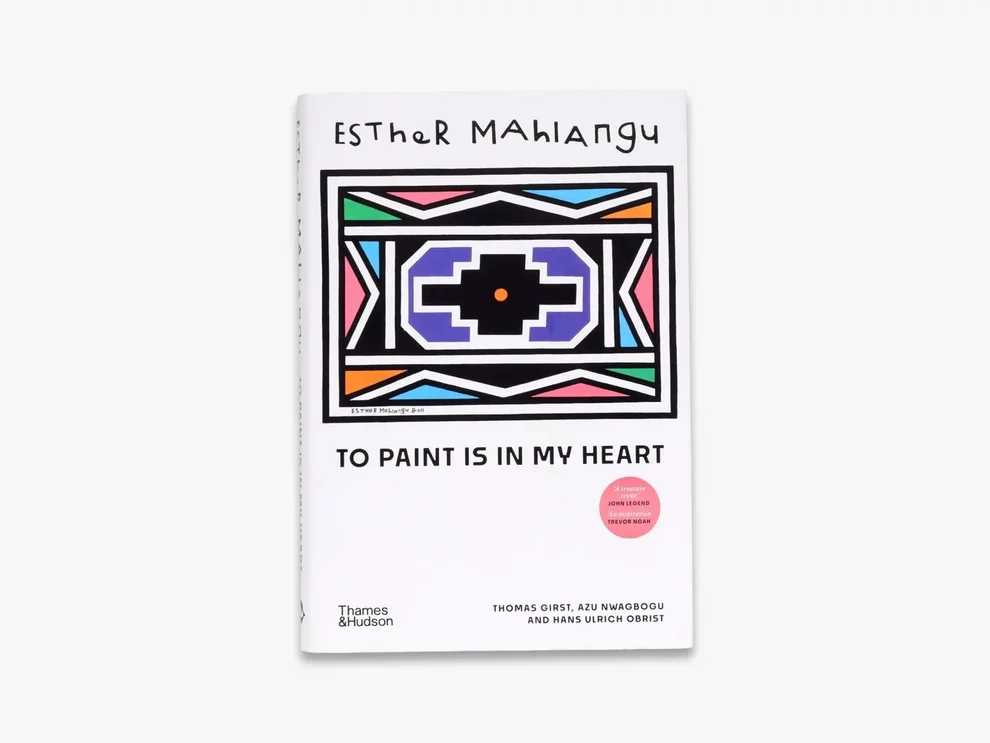 Esther Mahlangu: To Paint is in My Heart