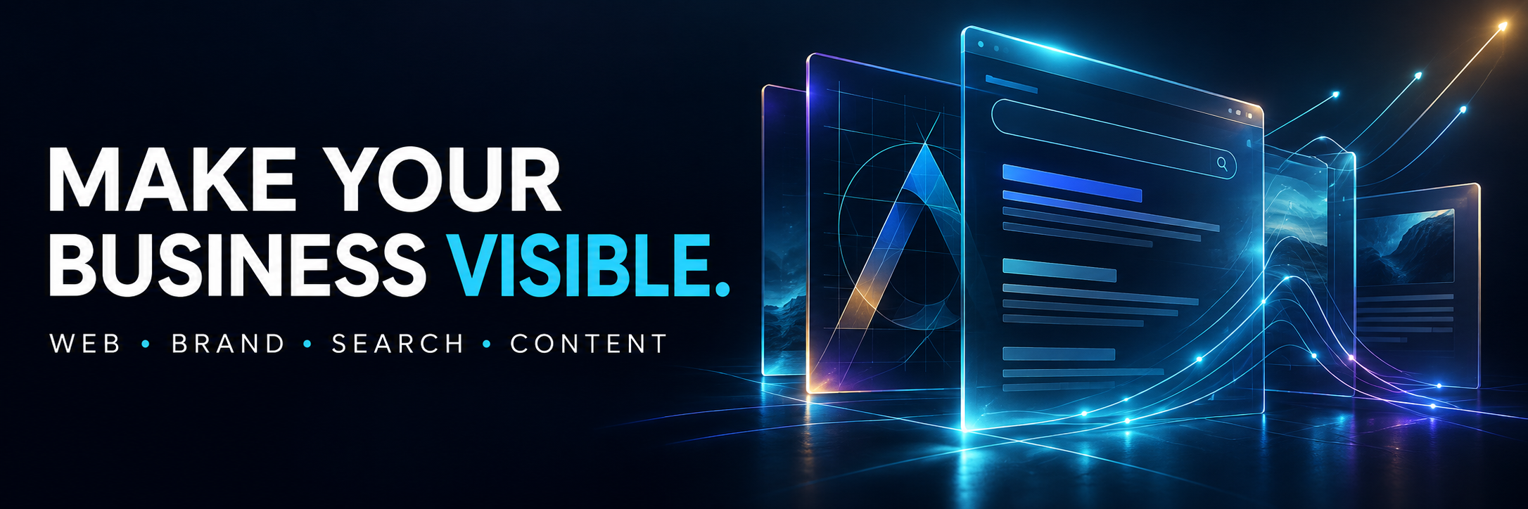 Make your business visible. Web, brand, search, and content.