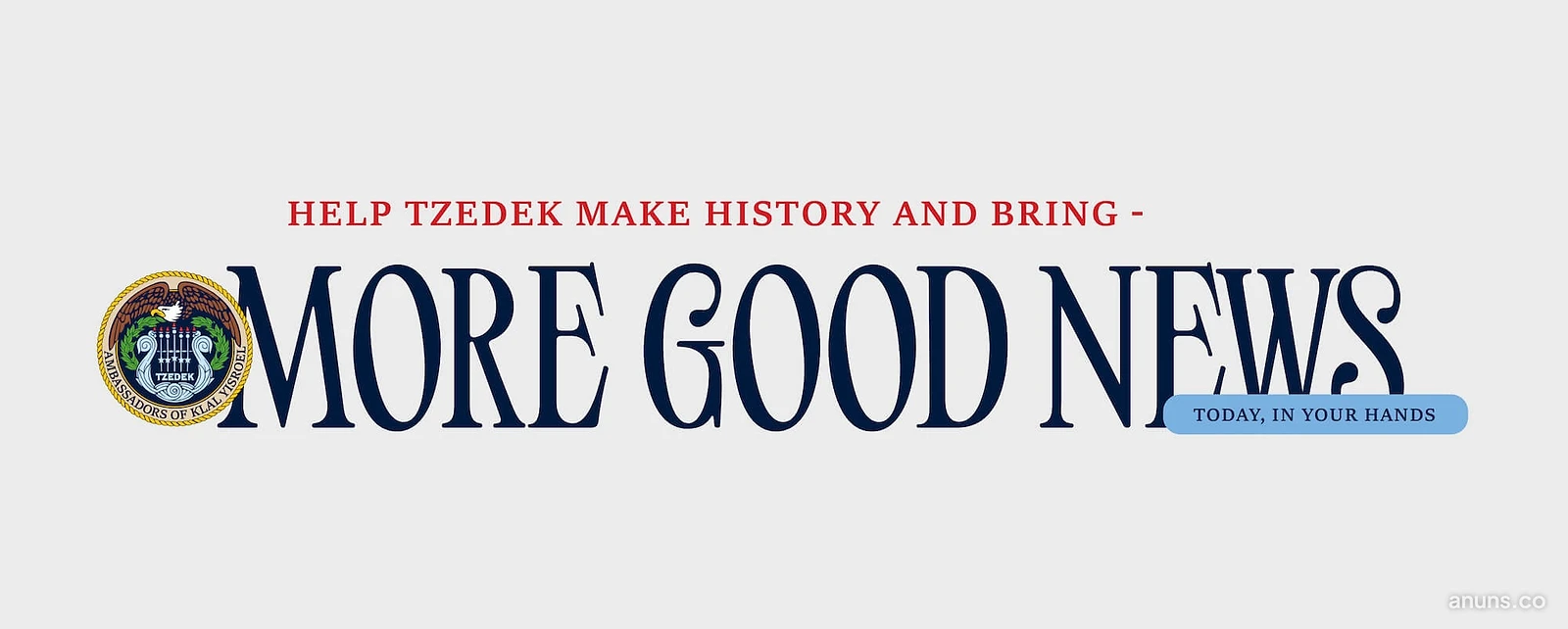 HELP TZEDEK MAKE HISTORY AND BRING MORE GOOD NEWS