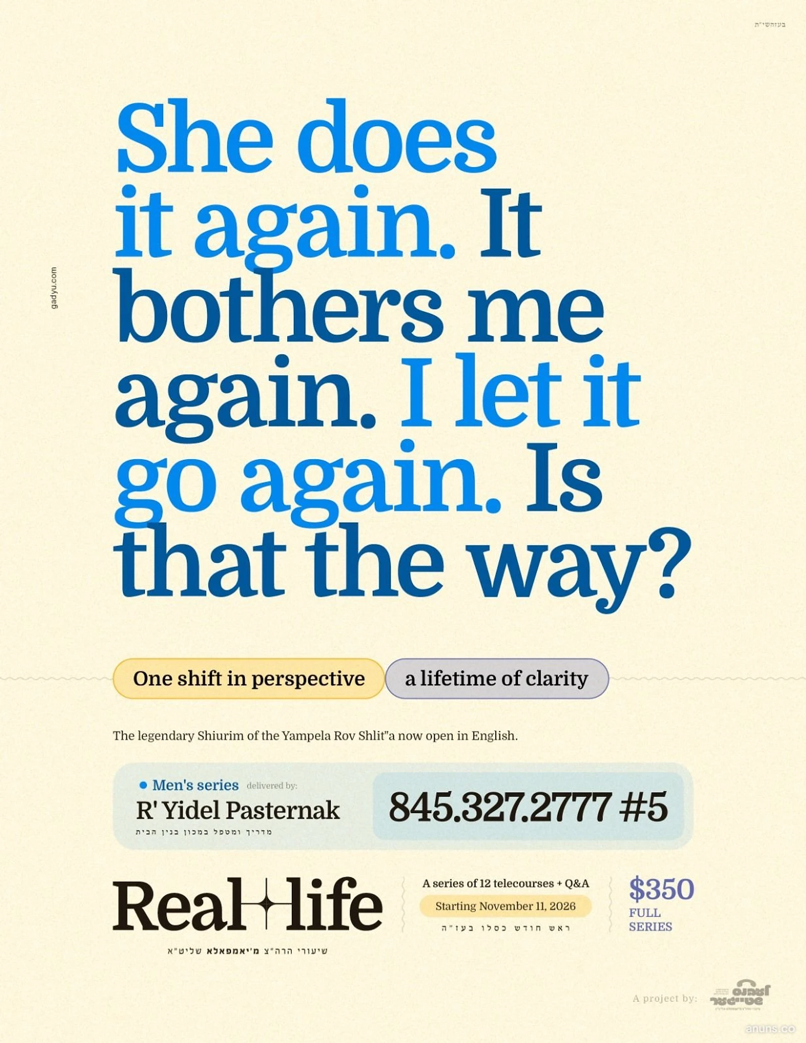 She does it again. It bothers me again. I let it go again. Is that the way?