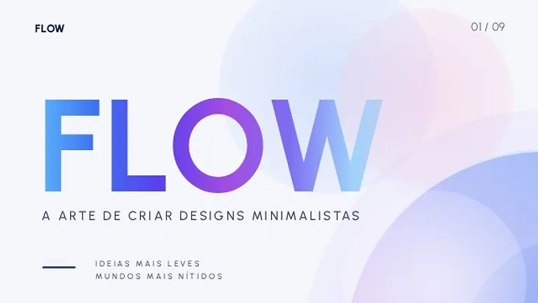 FLOW — Minimalismo em Movimento