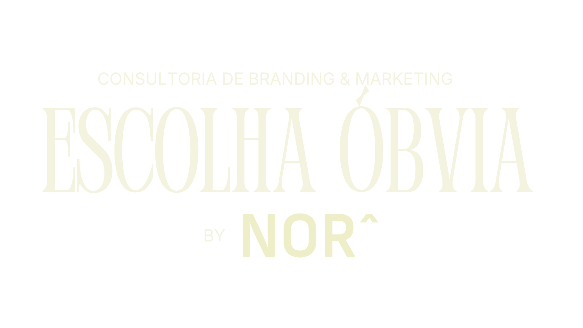 Escolha Óbvia by NOR^